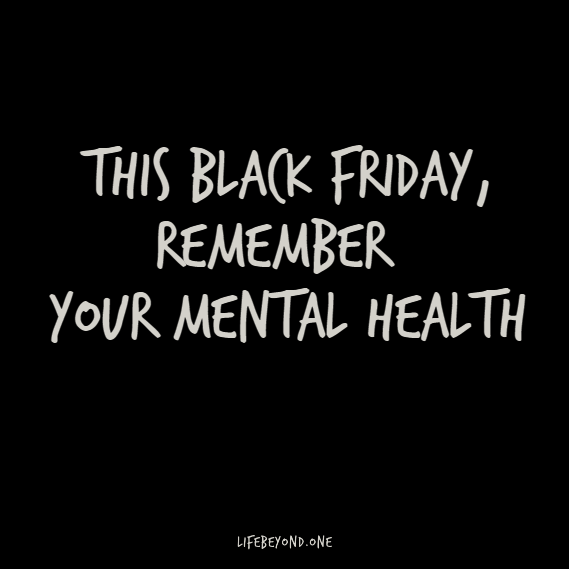 This Black Friday and Cyber Monday: Remember Your Mental Health